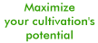 Maximize your cultivation's potential